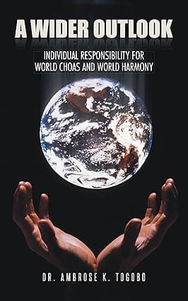 A WIDER OUTLOOK: INDIVIDUAL RESPONSIBILITY FOR WORLD CHAOS AND WORLD HARMONY